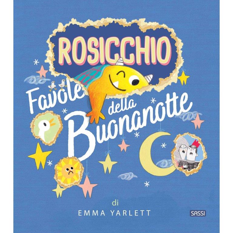 SASSI EDITORE PICTURE BOOKS - ROSICCHIO. FAVOLE DELLA BUONANOTTE