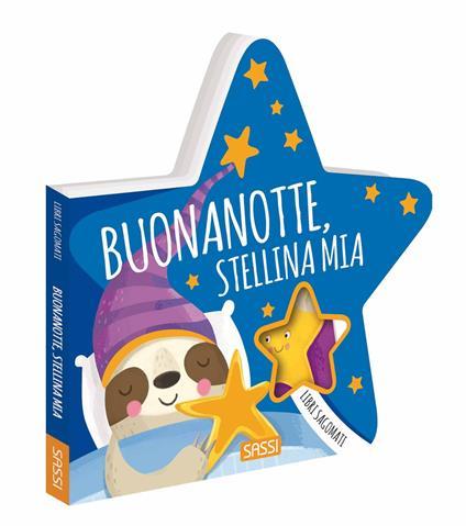 SASSI EDITORE BUONANOTTE MIA STELLINA - LIBRI SAGOMATI