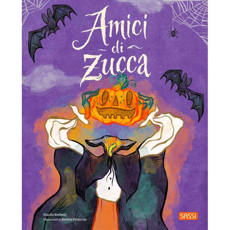 SASSI EDITORE PICTURE BOOKS - AMICI DI ZUCCA