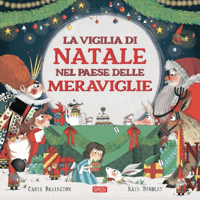SASSI EDITORE LA VIGILIA DI NATALE NEL PAESE DELLE MERAVIGLIE - EDIZ. A COLORI