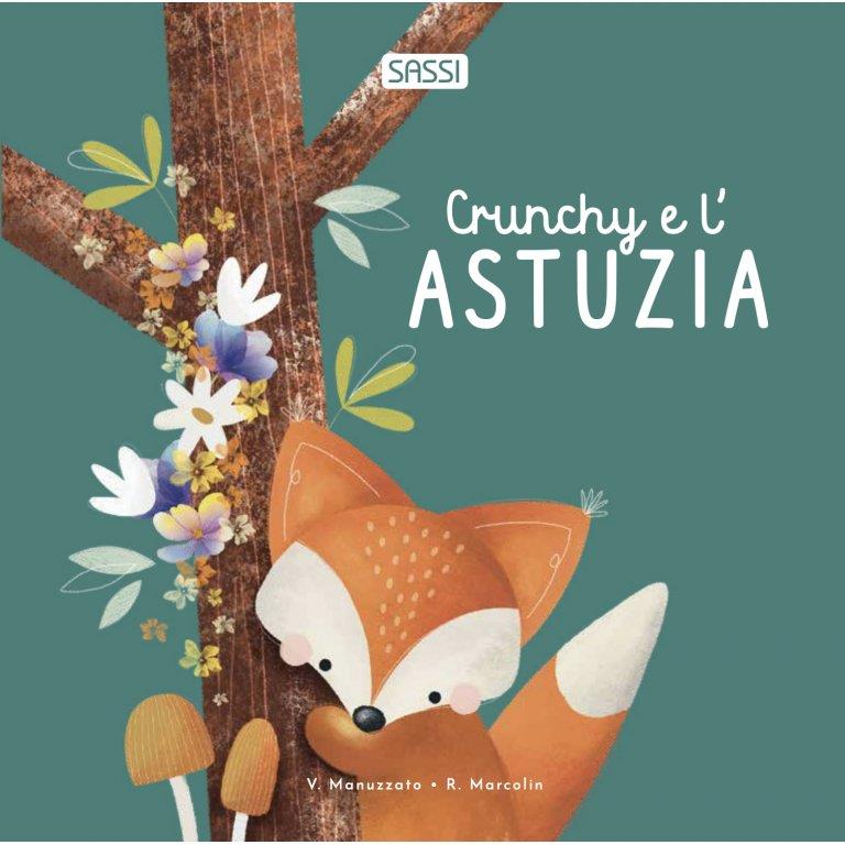 SASSI EDITORE LIBRI CARTONATI - CRUNCHY E L'ASTUZIA