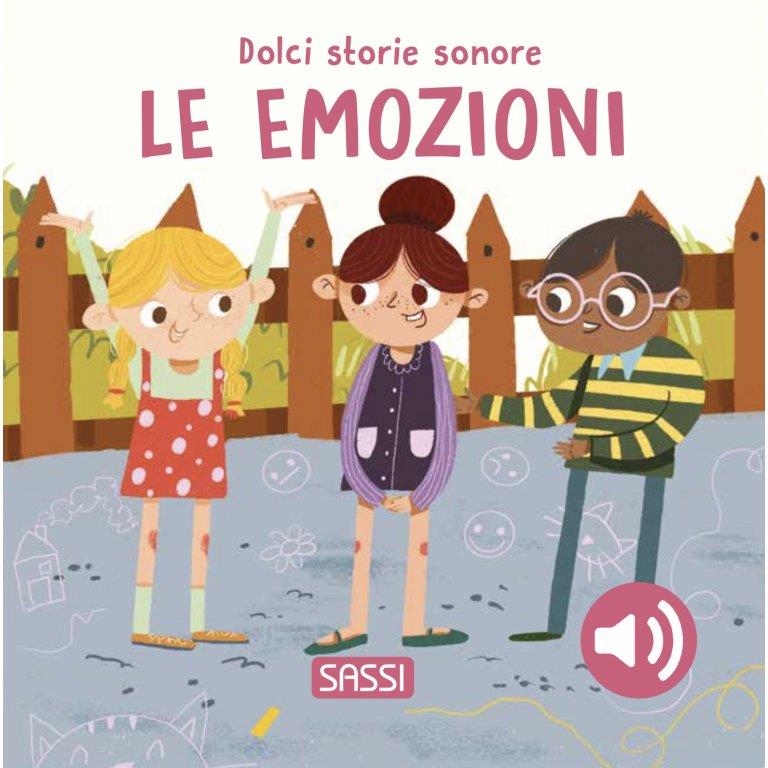 SASSI EDITORE DOLCI STORIE SONORE - LE EMOZIONI
