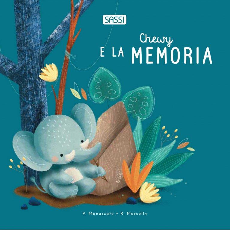 SASSI EDITORE LIBRI CARTONATI - CHEWY E LA MEMORIA