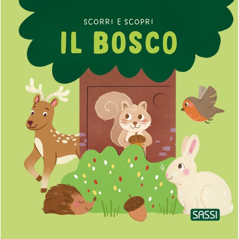SASSI EDITORE BOARD BOOKS - SOPRI E SCOPRI - IL BOSCO