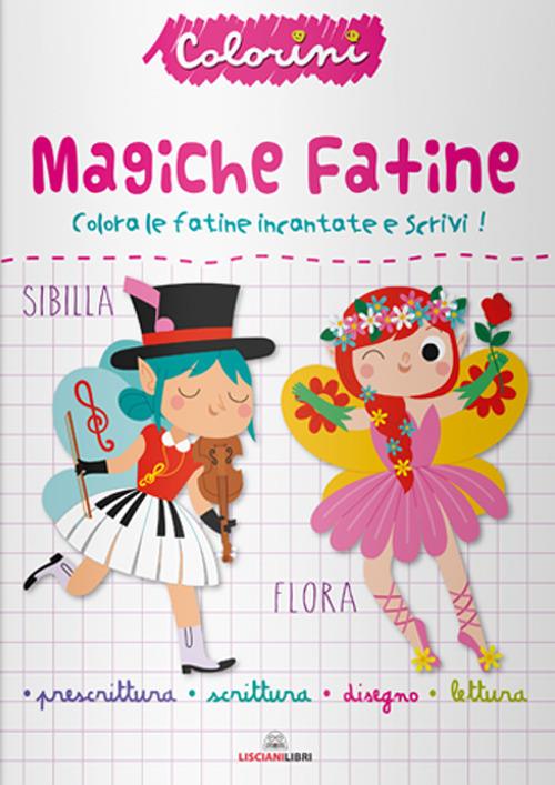 LISCIANI GIOCHI PRESCRITTURA MAGICHE FATINE - COLORINI. EDIZ. A COLORI 10914